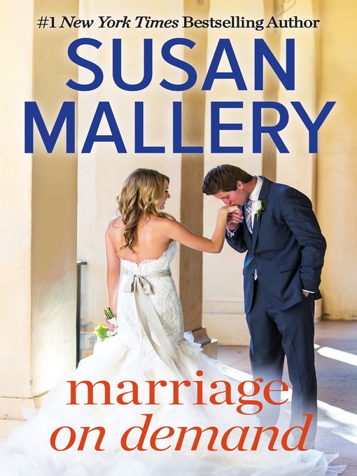 Title details for Marriage on Demand by Susan Mallery - Wait list